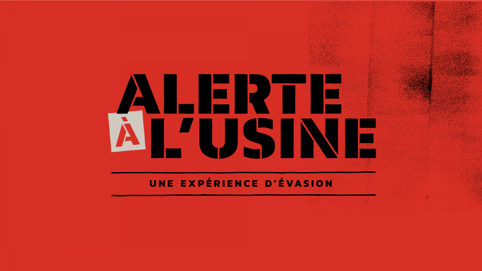 Alerte à l’usine : une expérience d’évasion