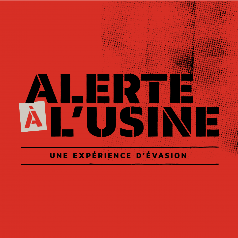 Alerte à l’usine : une expérience d’évasion