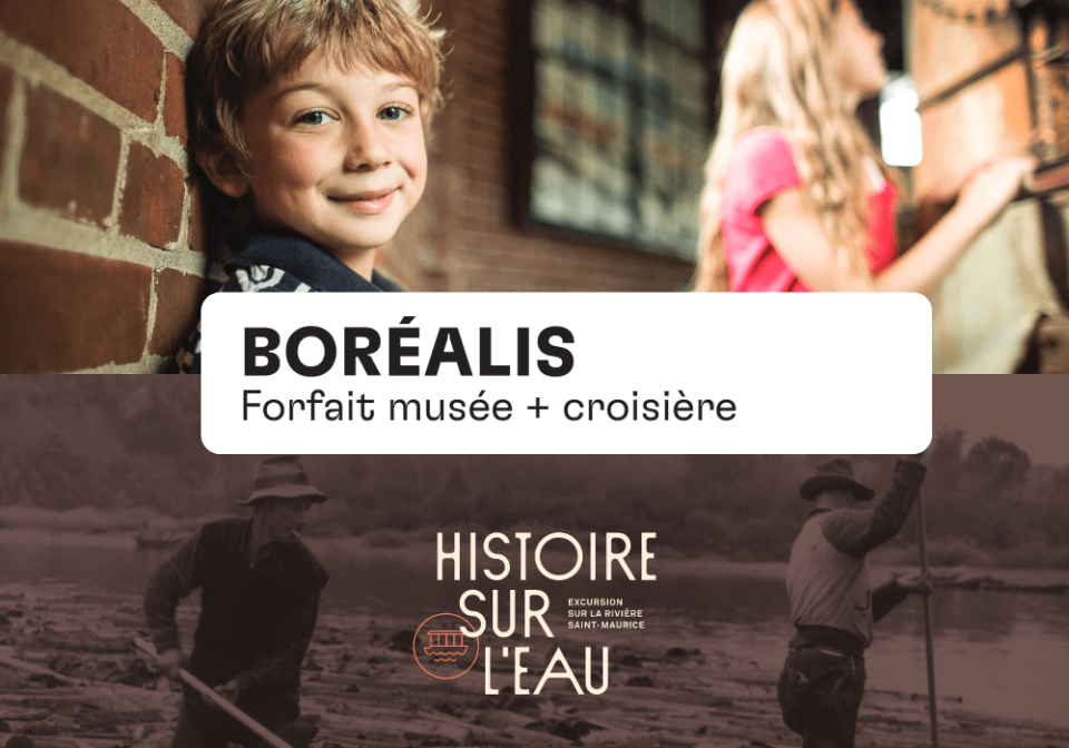 Forfait musée + croisière à Boréalis