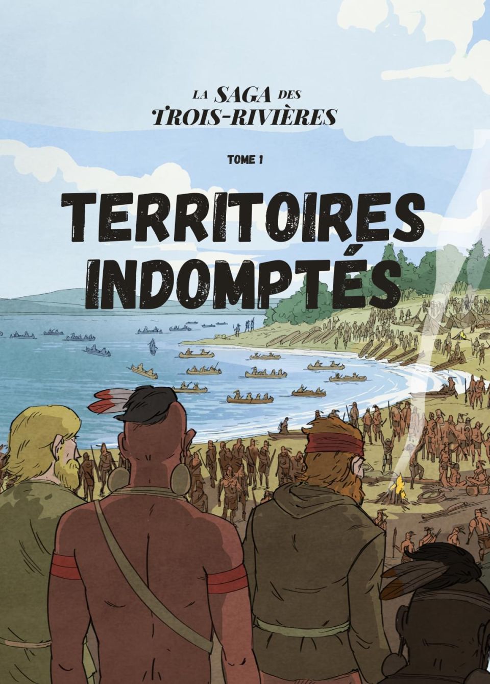 Bande dessinée historique : La Saga des Trois-Rivières