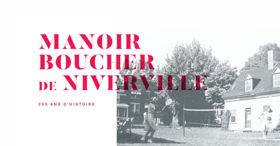 Manoir Boucher de Niverville : plus de 350 ans d’histoire